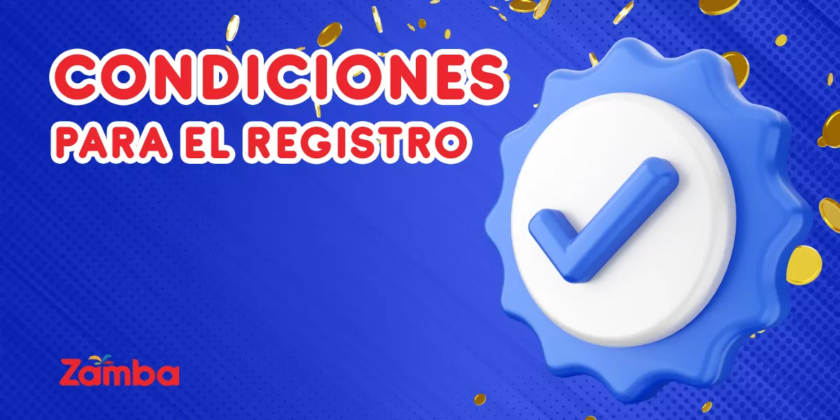 &iquest;Cu&aacute;les son los requisitos para registrar una nueva cuenta Zamba?
